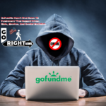 GoFundMe Hasn’t Shut Down ‘18 Fundraisers’ That Support Crime, Riots, Abortion, And Genital Mutilation