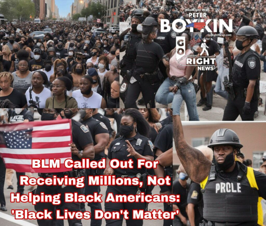 BLM Called Out For Receiving Millions, Not Helping Black Americans: 'Black Lives Don't Matter'