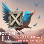 New CEO of X says Censorship is back
