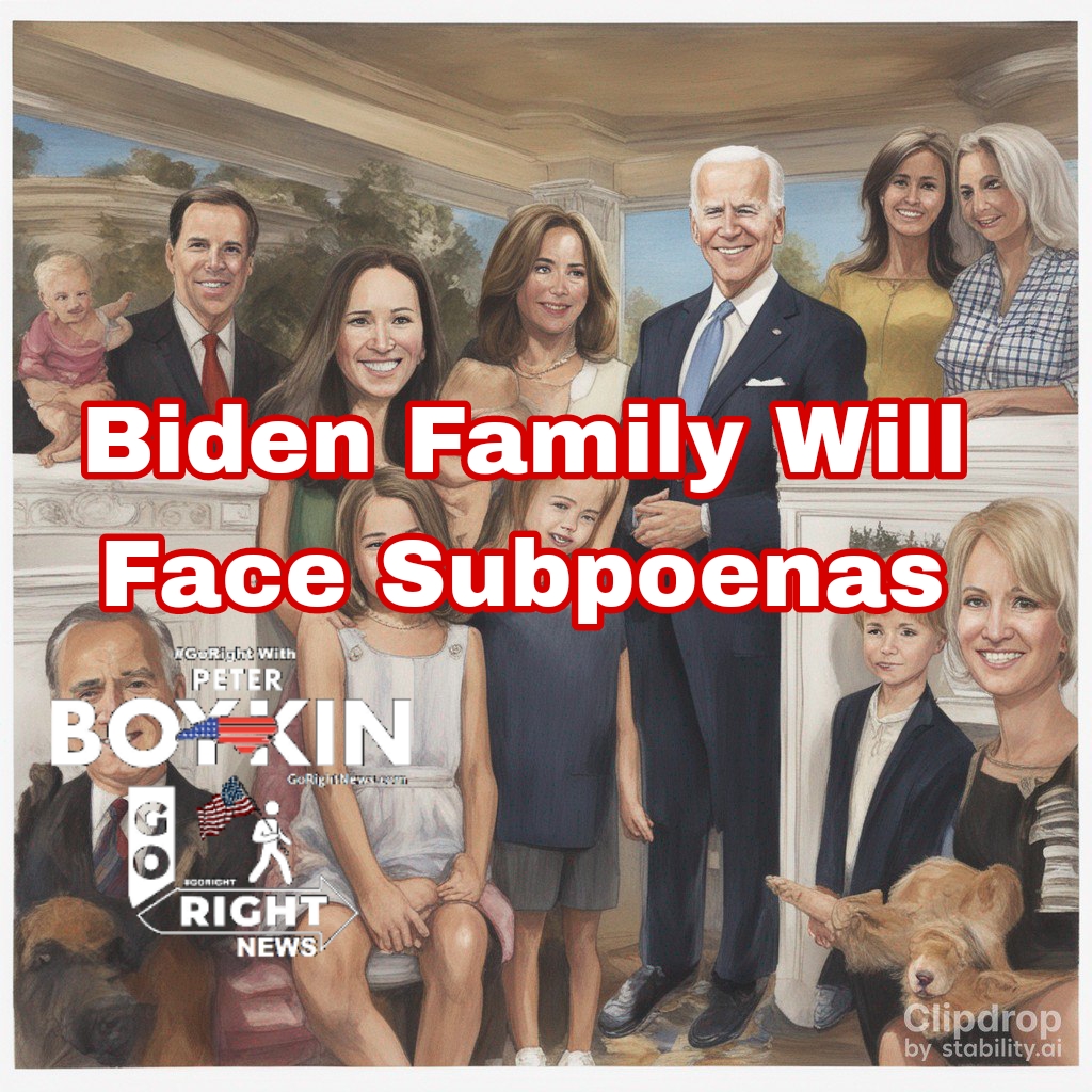 Biden Family Will Face Subpoenas