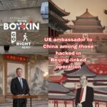 US ambassador to China among those hacked in Beijing-linked operation