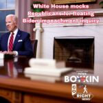 White House mocks Republicans for floating Biden impeachment inquiry
