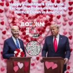 Happy Valentines Everyone... Except Joe Biden as Love and Politics Clash in America