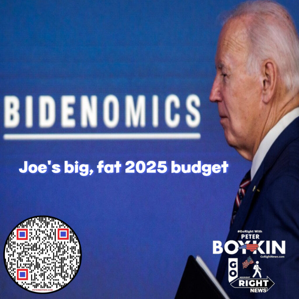 Joe's big fat 2025 budget