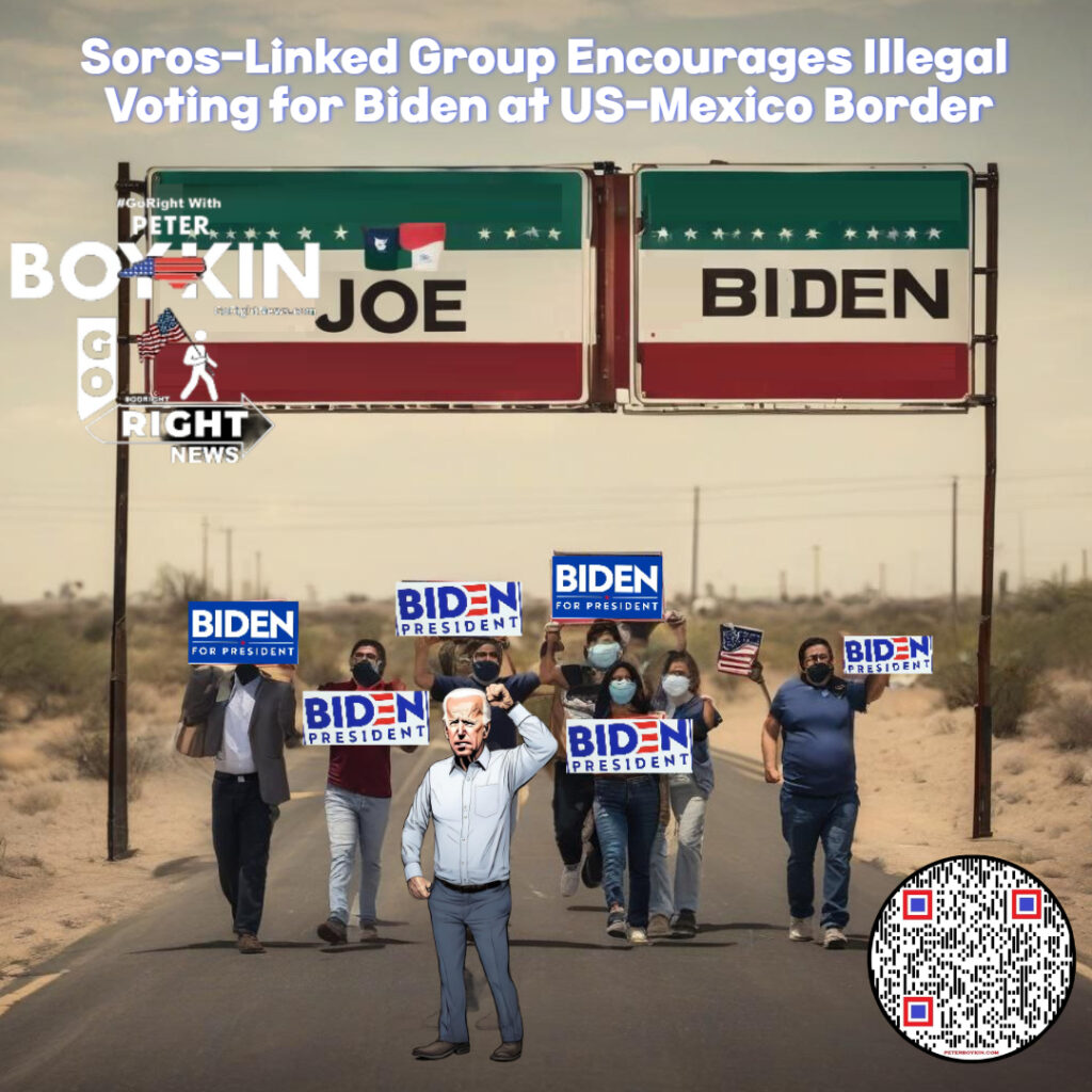 Soros-linked group caught telling illegals to vote for Biden
