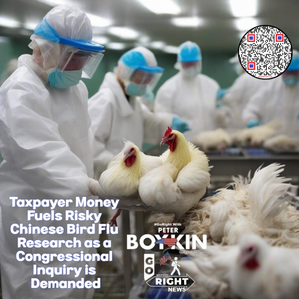 Taxpayer Money Fuels Risky Chinese Bird Flu Research as a Congressional Inquiry is Demanded