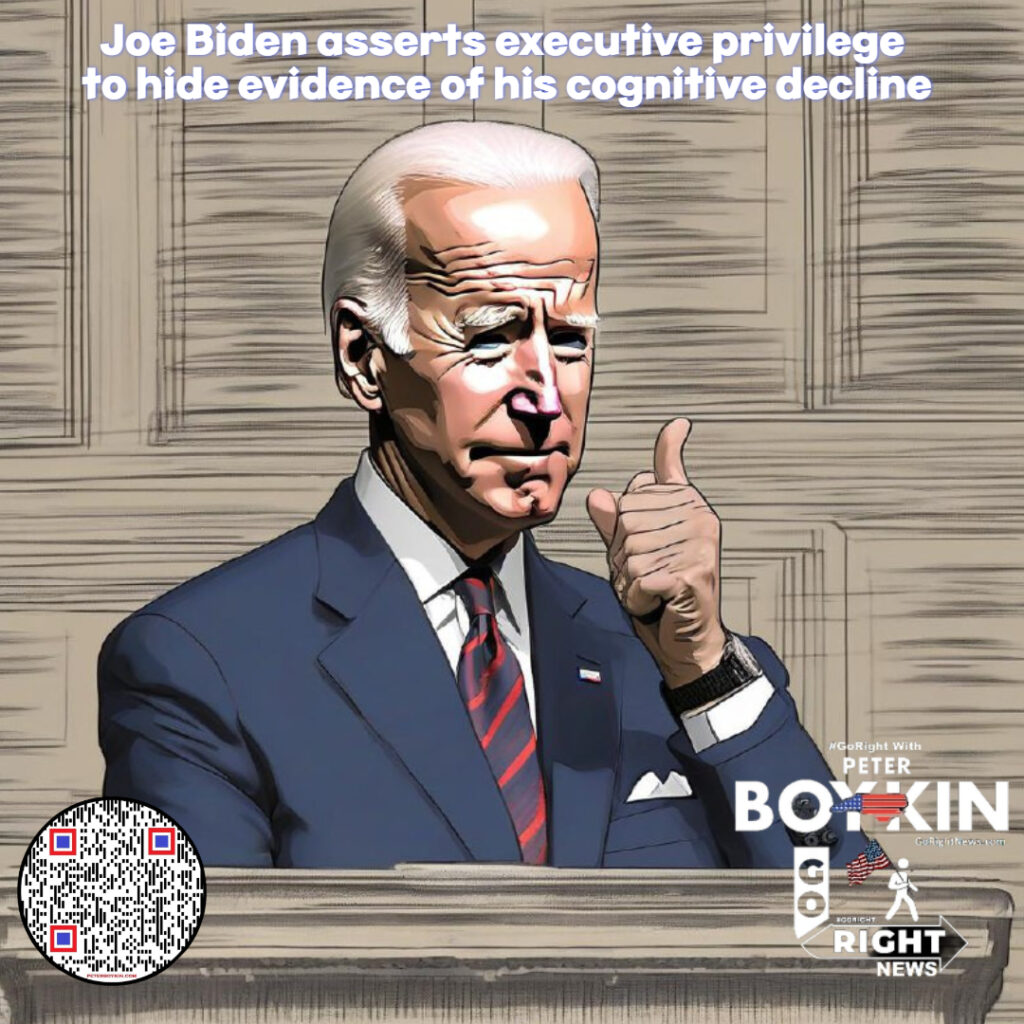 Biden asserts executive privilege to hide evidence of his cognitive decline