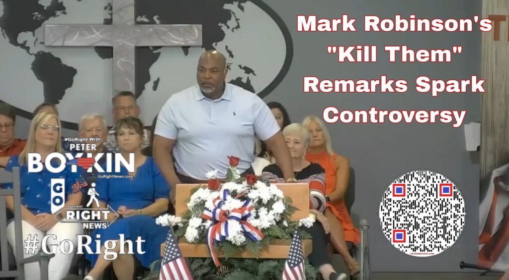 Mark Robinson's "Kill Them" Comments