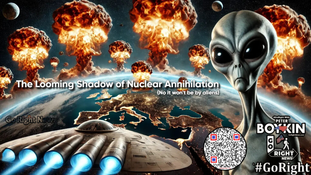 **Clickbait One-Sentence Description:** "Aliens watch in horror as Earth's leaders gamble with nuclear annihilation—are we on the brink of self-destruction?" #NuclearDoom #EndOfTheWorld #TrumpOnNukes #GlobalCrisis #WakeUpAmerica #StopTheMadness #GoRightNews #WWIIIWarning #DefendLiberty #ConstitutionalRepublic